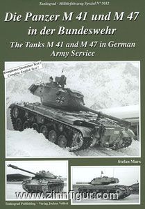 Marx, S. : Les chars M 41 et M 47 dans l'armée allemande 