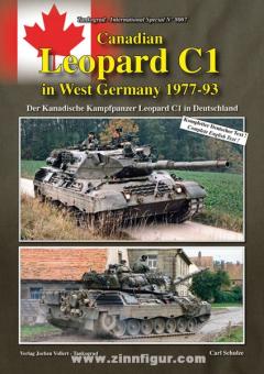Schulze, C. : Canadian Leopard C1 in West Germany 1977-93. Le char de combat canadien Leopard C1 en Allemagne 