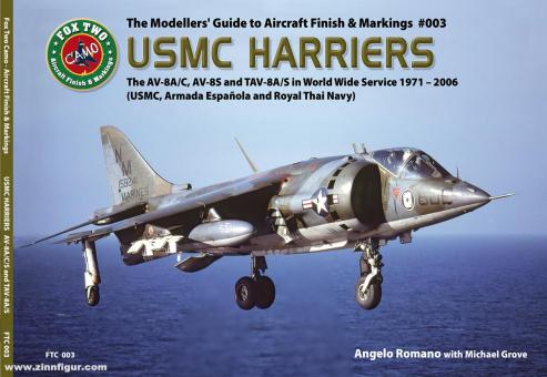 Romano, Angelo/Grove, Michael : USMC Harriers. The AV-8A/C, AV-8S and TAV-A/S in World Wide Service 1971-2006(USMC, Armada Española and Royal Thai Navy) 