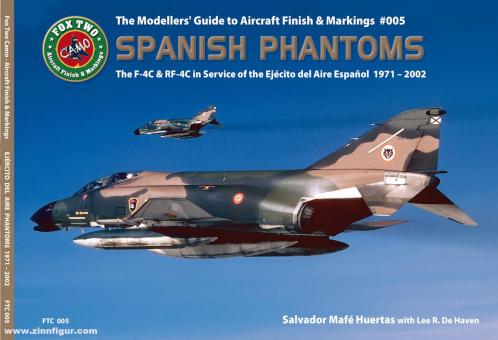 Huertas, Salvador Mafé/ De Haven, Lee R.: Spanish Phantoms. The F-4C and RF-4C in Service of the Ejército del Aire Español 1971-2002 