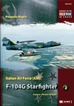 Maglio, Pierpaolo: Italian Air Force (AMI). F-104G Starfighter. Colour Photo Album 