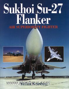 Gordon, Y. : Sukhoi Su-27 Flanker 