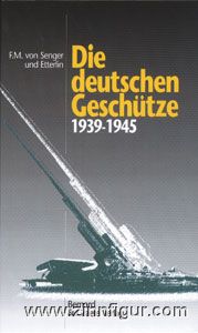 Senger et Etterlin, F. M. v. (éd.) : Les canons allemands 1939-1945 