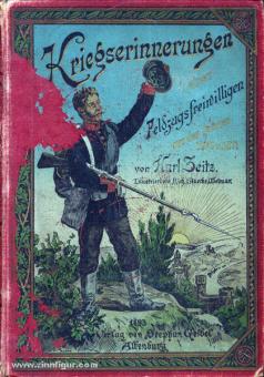 Zeitz, K. : Mémoires de guerre d'un volontaire de guerre des années 1870 et 1871 