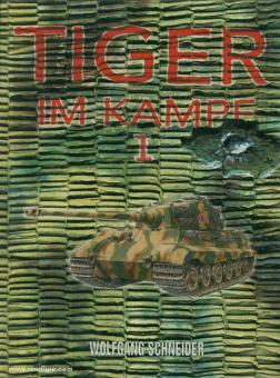 Schneider, Wolfgang: Tiger im Kampf. Band 1 