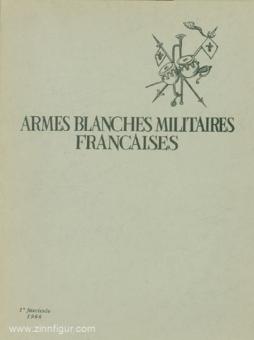 Aries, C./Pétard, M. : Armes Blanches Militaires Françaises Vol. 1 / 1966 