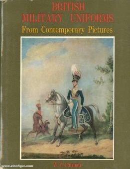 Carman, W. Y.: British Military Uniforms. From Contemporary Pictures 