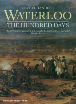 Chandler, D. : Waterloo. Les Cent Jours 