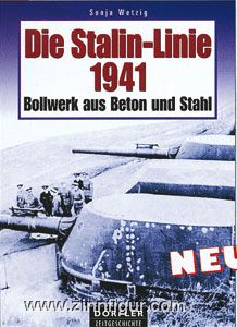 Wetzig, S. : La ligne Staline 1941. Bastion de béton et d'acier 