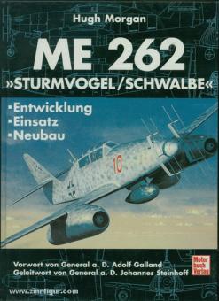Morgan, H. : Me 262 "Sturmvogel/Schwalbe" (Oiseau tempête/Hirondelle) 