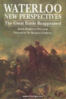 Hamilton-Williams, D. : Waterloo. Nouvelles perspectives. La grande bataille réappréciée 