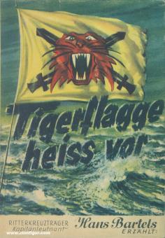 Bartels, Hans : drapeau du tigre chaud devant ! 