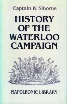 Siborne, W.: History of the Waterloo Campaign 