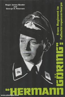 Bender, Roger J./Petersen, George A. : "Hermann Göring" : du régiment au corps de chars parachutistes 