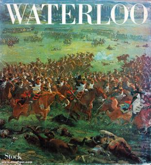 Lachouque, H.: Waterloo 1815 