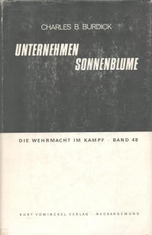 Die Wehrmacht im Kampf Band 48 - Burdick, C. B.: Unternehmen Sonnenblume. 