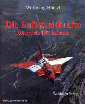 Hainzl, W. : Les forces aériennes de l'Autriche de 1955 à aujourd'hui 