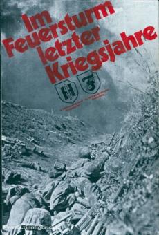 Tieke, W. : Dans la tempête de feu des dernières années de la guerre. IIe corps blindé SS avec les 9e et 10e divisions SS "Hohenstaufen" et "Frundsberg" 