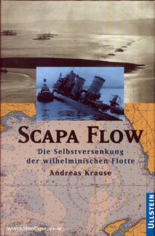 Krause, A. : Scapa Flow. L'auto-sabordage de la flotte wilhelminienne 