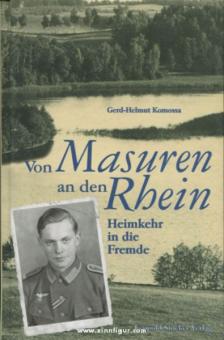 Komossa, G.-H.: Von Masuren an den Rhein. Heimkehr in die Fremde 