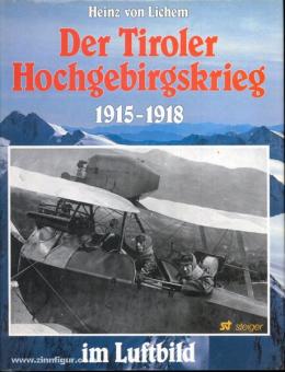 Lichem, H. v. : La guerre de haute montagne tyrolienne 1915-1917 en photo aérienne -L'ancienne armée de l'air autrichienne-. 