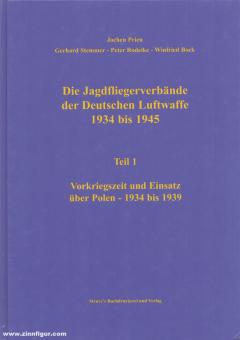 Prien, J./Rodeike, P./Stemmer, G./Bock, W.: Die: Jagdfliegerverbände der Deutschen Luftwaffe 1934-1945 