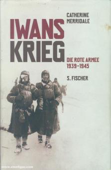 Merridale, Cathrine: Iwans Krieg. Die Rote Armee 1939 bis 1945 
