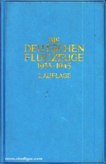 Kens, K./Nowarra, H.J.: Die deutschen Flugzeuge 1933-1945. Deutschlands Luftfahrt-Entwicklungen bis zum Ende des Zweiten Weltkrieges 
