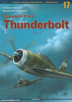 Janowicz, K./Szlagor, T.: Republic P-47 Thunderbolt. Band 1 