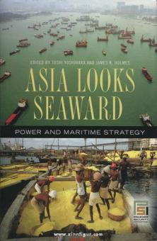 Yoshihara, T./Holmes, J. R. : L'Asie regarde vers la mer. Puissance et stratégie maritime 