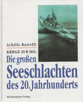 Rastelli, Achille : Guerres sur mer : les grandes batailles navales du XXe siècle 
