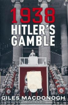 MacDonogh, G. : 1938. Le jeu d'Hitler 