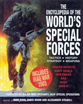 Ryan, M./Mann, C./Stilwell, A. : The Encyclopedia of the World's Special Forces. Tactiques - Histoire - Stratégie - Armes 
