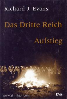 Evans, R. J. : Le Troisième Reich. Volume 1 : Ascension 