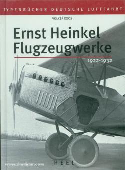 Koos, V. : Ernst Heinkel Flugzeugwerke 1922-1932 