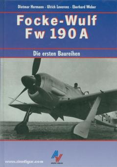 Hermann . D./Leverenz, U./Weber, E. : Focke-Wulf Fw 190 A. Les premières séries 