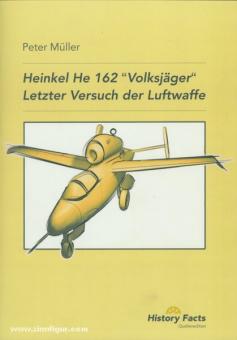 Müller, P. : Heinkel He 162 "Volksjäger". Dernier essai de la Luftwaffe 