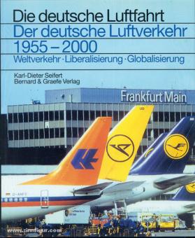 Seifert, K.-D. : Le transport aérien allemand 1955-2000 - Trafic mondial, libéralisation, mondialisation 
