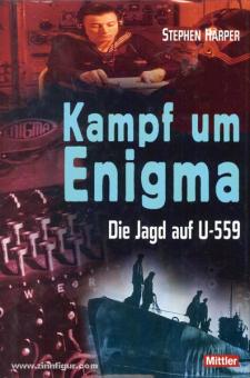 Harper, S. : La bataille pour Enigma. La chasse à l'U-559 