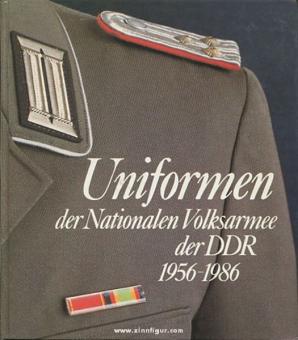 Keubke, K.-U./Kunz, M. : Uniformes de l'armée nationale populaire de la RDA 1956-1986 