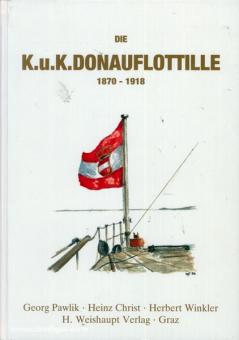 Pawlik, G./Christ, H./Winkler, H.: Die k.u.k. Donauflottille 1870-1918 