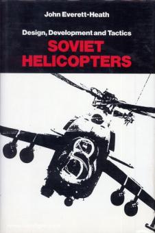 Everett-Heath, J. : Conception, développement et tactiques. Hélicoptères soviétiques 