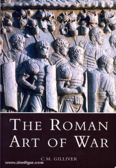 Gilliver, C. M. : L'art romain de la guerre 