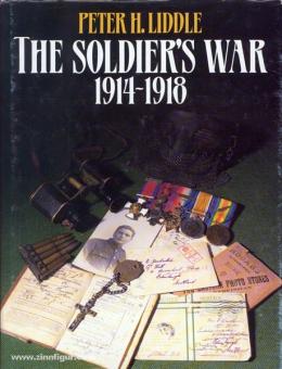 Liddle, P. H. : La guerre des soldats 1914-1918 