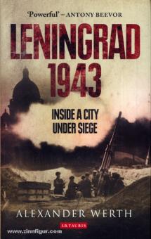 Werth, A. : Leningrad 1943. À l'intérieur d'une ville en pleine victoire 