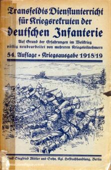 Transfeldts Dienstunterricht für Kriegsrekruten der deutschen Infanterie. 54. Auflage - Kriegsausgabe 1918/19 