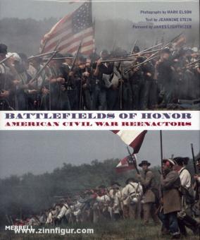 Stein, J./Elson, M. : Battlefields of Honor. Re-enactors de la guerre civile américaine 