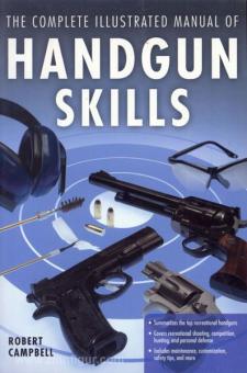 Campbell, R. : The complete illustrated Manual of Handgun Skills (Manuel complet illustré des compétences de l'arme à feu) 