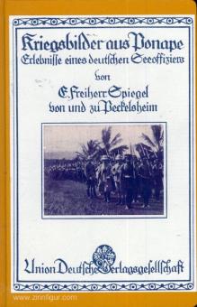Peckelsheim, E. Frhr. S. v. und z. : Images de guerre de Ponape. Aventures d'un officier de marine lors de la révolte des Carolines 