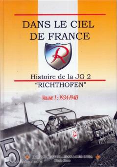 Mombeek, E./Roba, J.-L. : Dans le Ciel de France. Histoire de la JG 2 &quot;Richthofen&quot;. Volume 1 : 1934-1940 